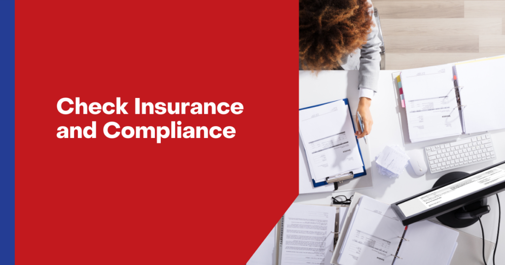2. Check Insurance and Compliance