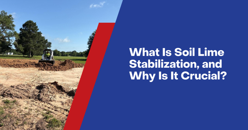2. What Is Soil Lime Stabilization, and Why Is It Crucial?