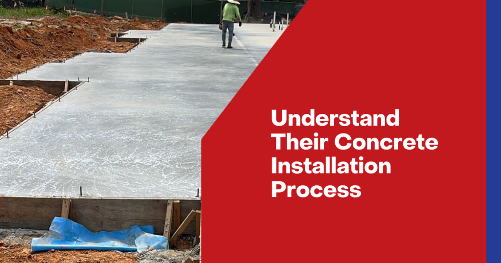 4. Understand Their Concrete Installation Process